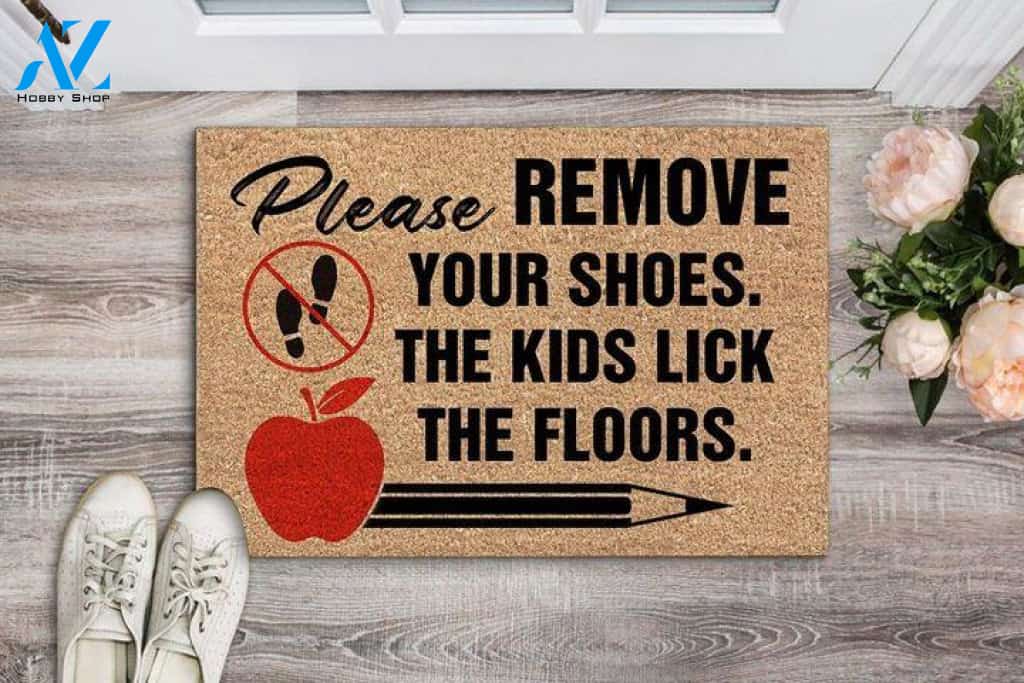 Teacher Please Remove Your Shoes Funny Indoor And Outdoor Doormat Gift For Teacher Student Decor Warm House Gift Welcome Mat Back To School