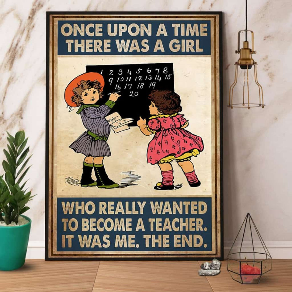 Teacher There Was A Girl Who Really Wanted To Become A Teacher Paper Poster No Frame Matte Canvas Wall Decor