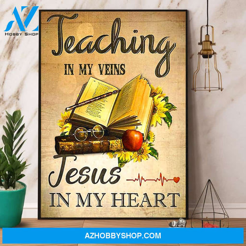 Teaching In My Veins Jesus In My Heart Paper Poster No Frame Matte Canvas Wall Decor