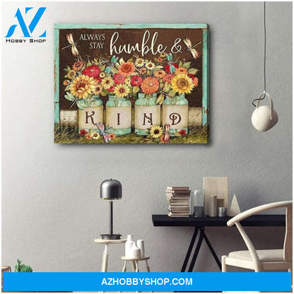 Teemodel Always Stay Humble And Kind Dragonfly V2 Wall Art Canvas
