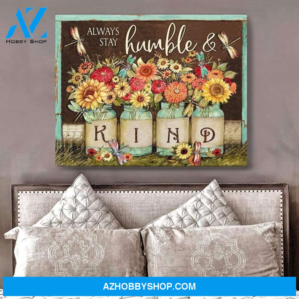 Teemodel Always Stay Humble And Kind Dragonfly V2 Wall Art Canvas