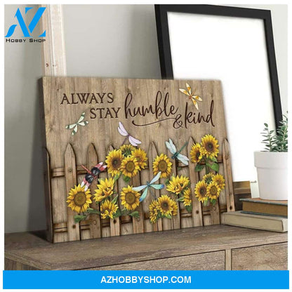 Teemodel Always Stay Humble And Kind Dragonfly Wall Art Canvas
