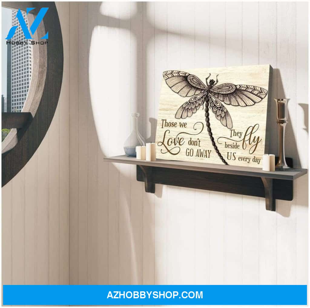 Teemodel Those We Love Don'T Go Away Dragonfly Wall Art Canvas