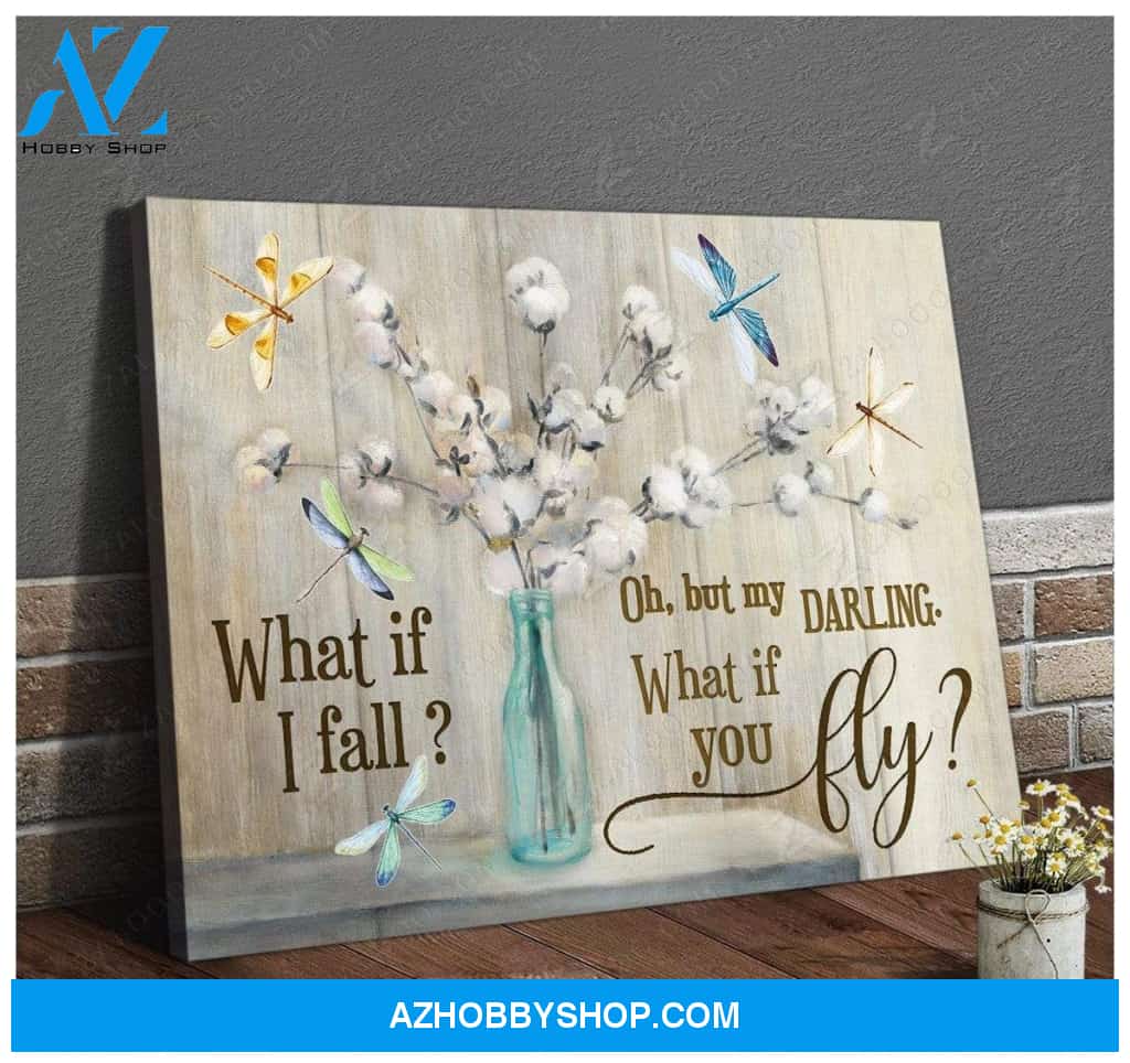 Teemodel What If I Fall Dragonfly Wall Art Canvas