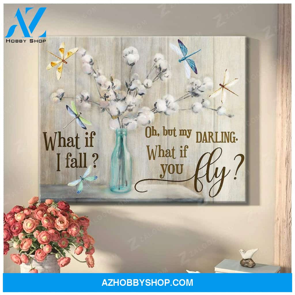Teemodel What If I Fall Dragonfly Wall Art Canvas