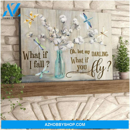 Teemodel What If I Fall Dragonfly Wall Art Canvas