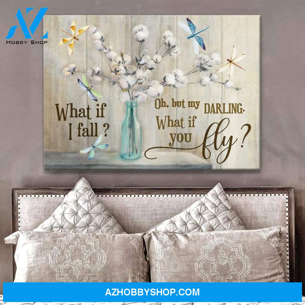 Teemodel What If I Fall Dragonfly Wall Art Canvas