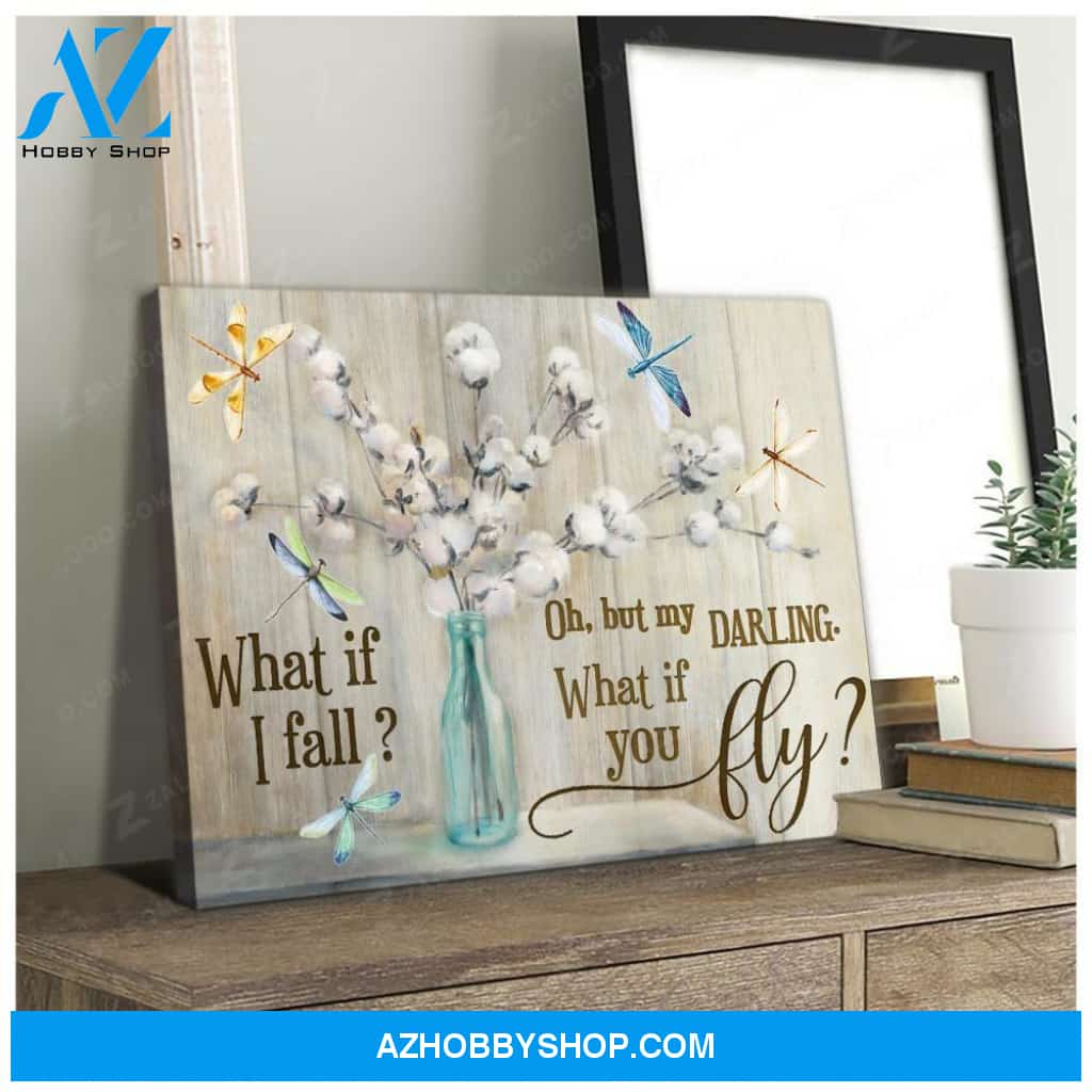 Teemodel What If I Fall Dragonfly Wall Art Canvas