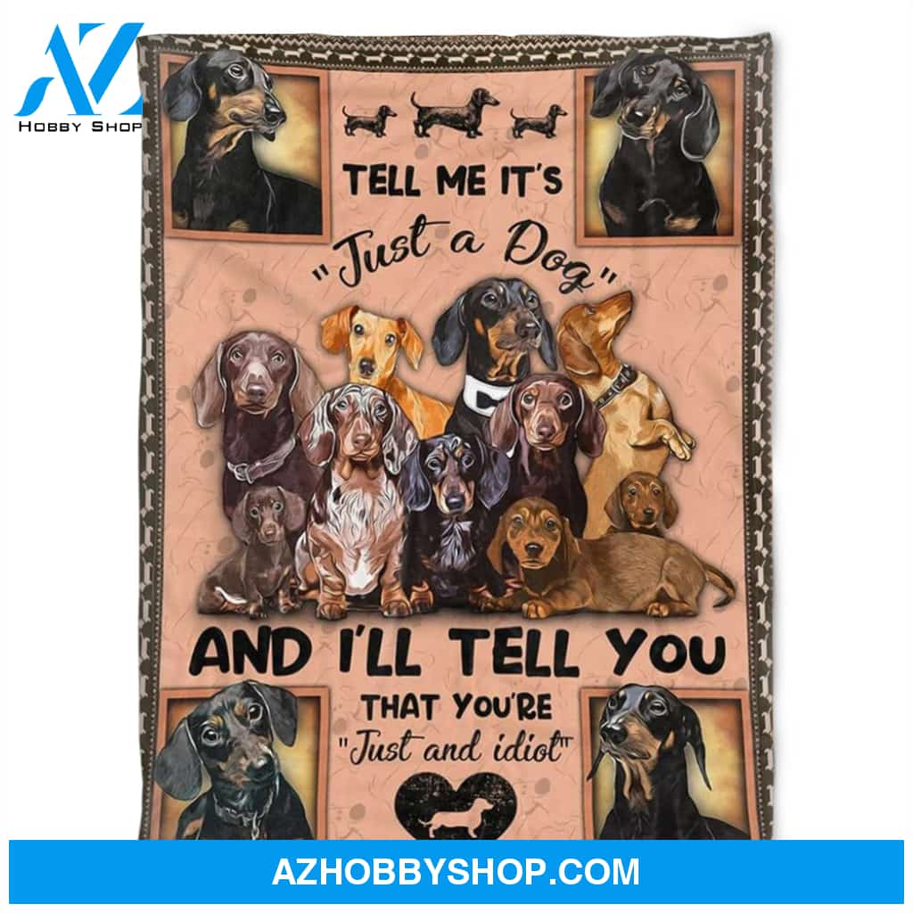 Tell Me It's Just A Dog, Fleece Blanket.Gift For Dog Lover Family Home Decor Bedding Couch Sofa Soft and Comfy Cozy