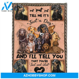 Tell Me It's Just A Dog, Fleece Blanket.Gift For Dog Lover Family Home Decor Bedding Couch Sofa Soft and Comfy Cozy