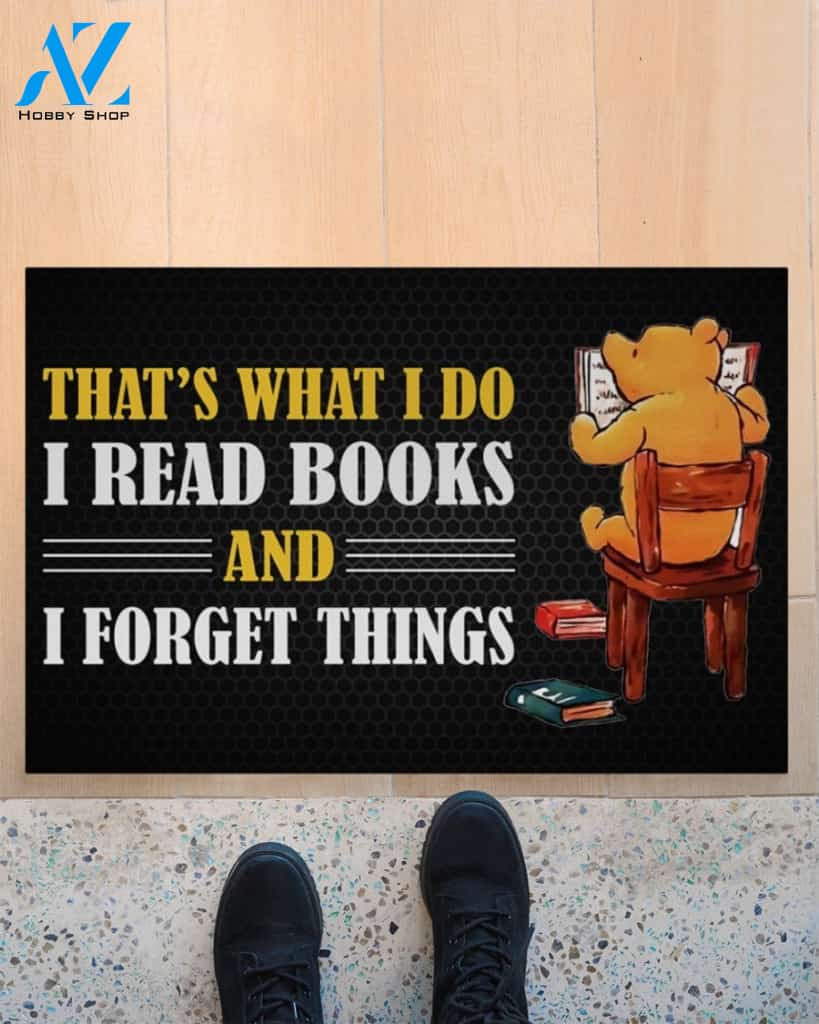 That's What I Do I Read Books And I Forget Things Doormat Welcome Mat Housewarming Gift Home Decor Funny Doormat Gift For Book Lovers