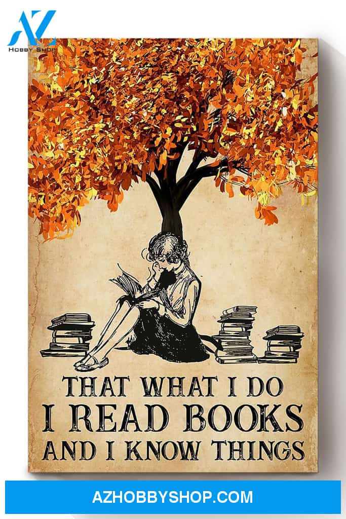 Thats What I Do Read Books And Know Things Librarian Reader Girl Sunflower Canvas And Poster, Wall Decor Visual Art 3