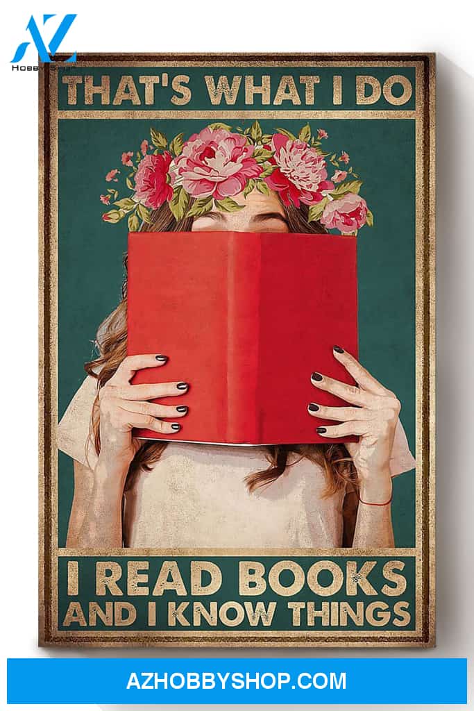 Thats What I Do Read Books And Know Things Librarian Reader Girl Sunflower Canvas And Poster, Wall Decor Visual Art 4