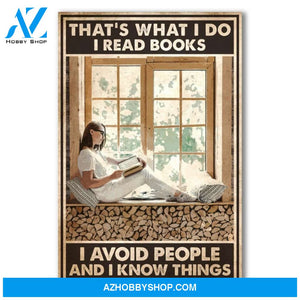 That's What I Do I Read Books I Avoid People And I Know Things Canvas And Poster, Wall Decor Visual Art