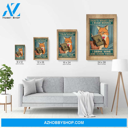 That's What I Do, I Read Books, I Drink Tea And I Know Things Poster & Canvas