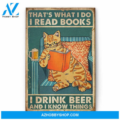 That's What I Do I Read Books I Drink Wine And I Know Things Poster & Canvas