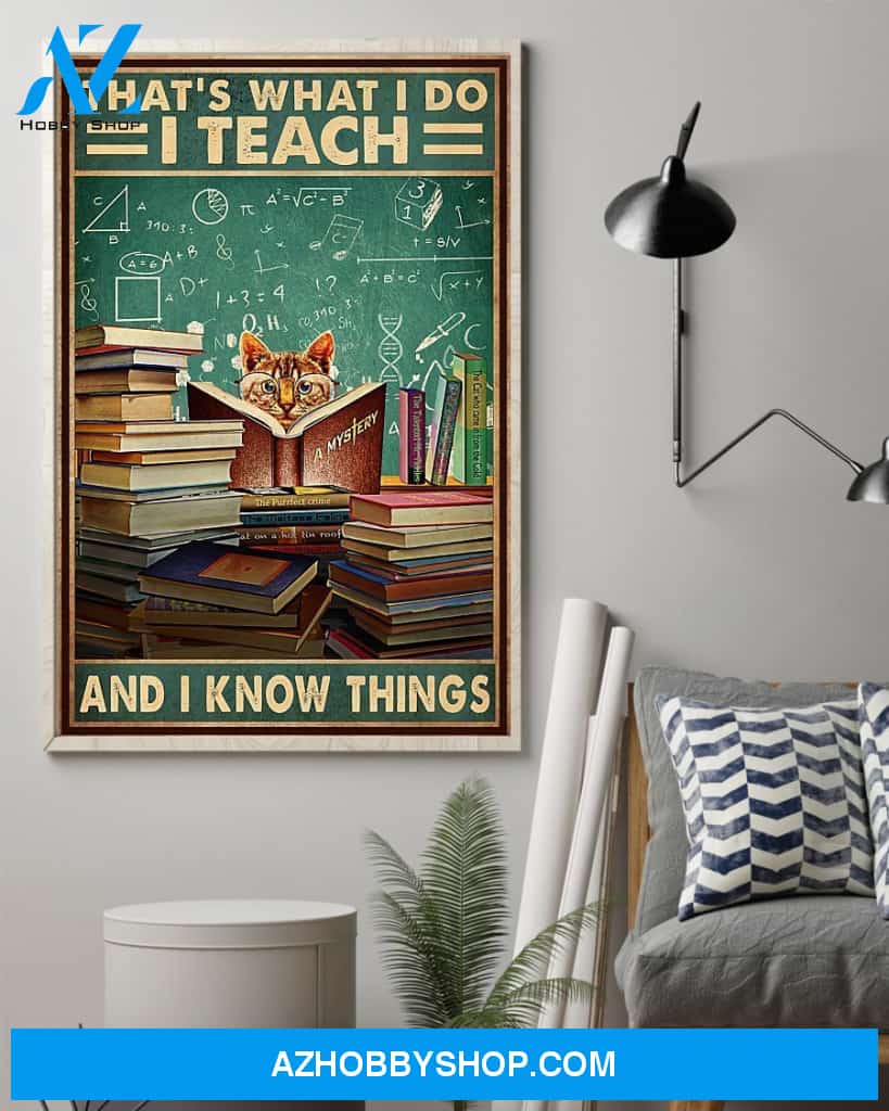Teacher Classroom Canvas That's What I Do I Teach & I Know Things, Student Wall Art Back to School Gift for Teacher