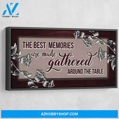 The Best Memories Are Made Gathered Around The Table V3