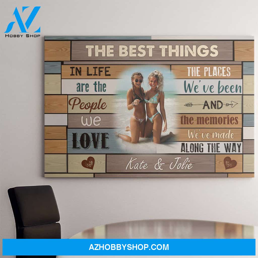 Personalized Canvas, The Best Things Canvas Wall Art, Pefect Gift For Best Friends,Friendships,Gift Idea For Birthday