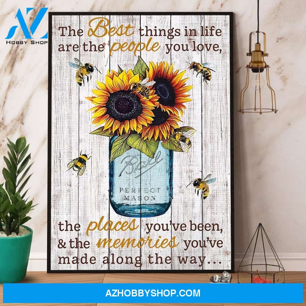 Bee Sunflower The Best Things In Life Are The People You Love Canvas And Poster, Wall Decor Visual Art