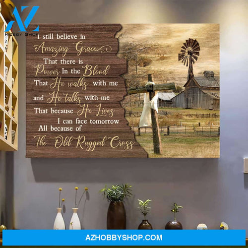 The cross with countryside farm - I still believe in amazing grace - Jesus Landscape Canvas Prints - Wall Art
