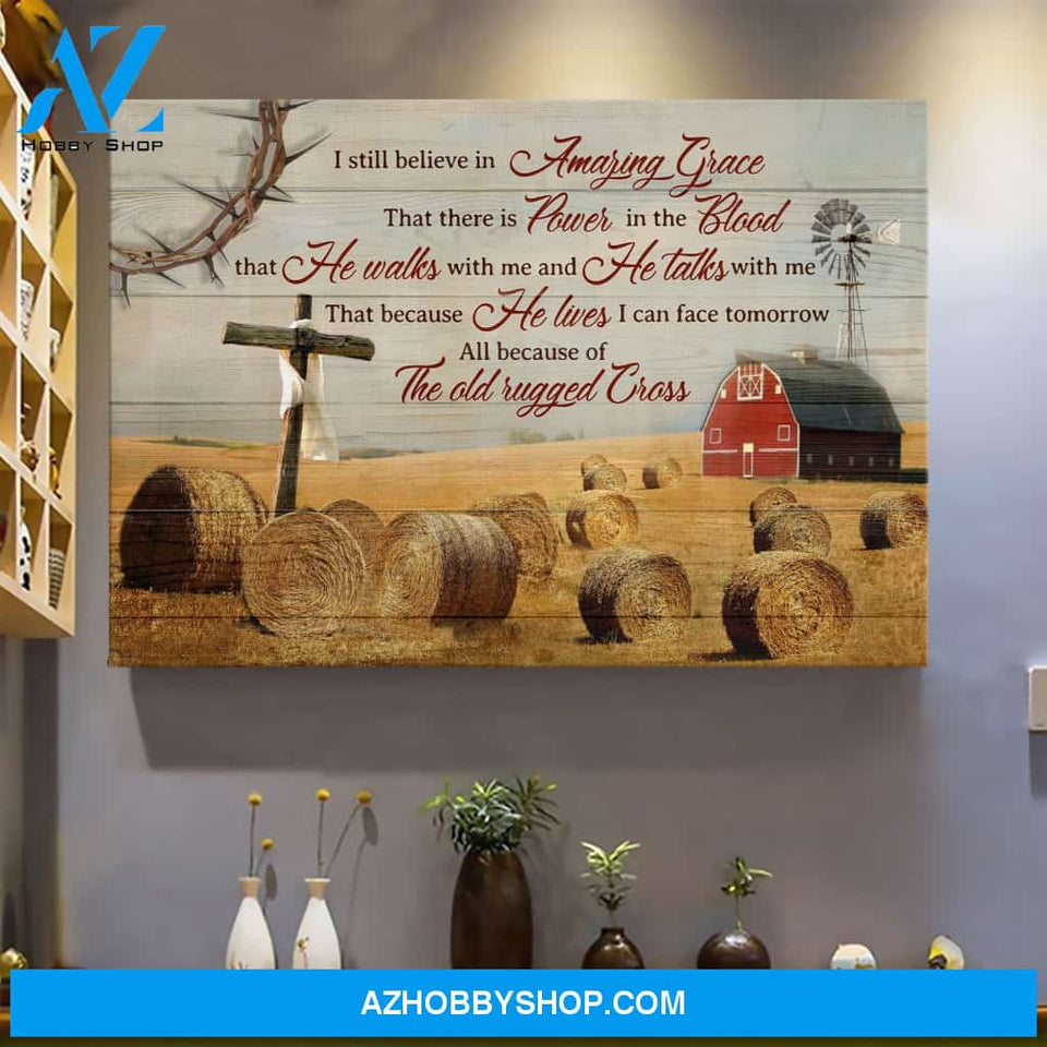 The cross with farm - I still believe in amazing grace - Jesus Landscape Canvas Prints - Wall Art