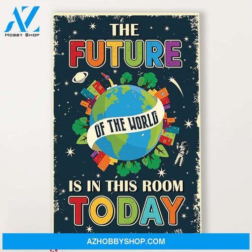 Teacher Classroom Canvas The Future Of The World, Student Wall Art Back to School Gift for Teacher