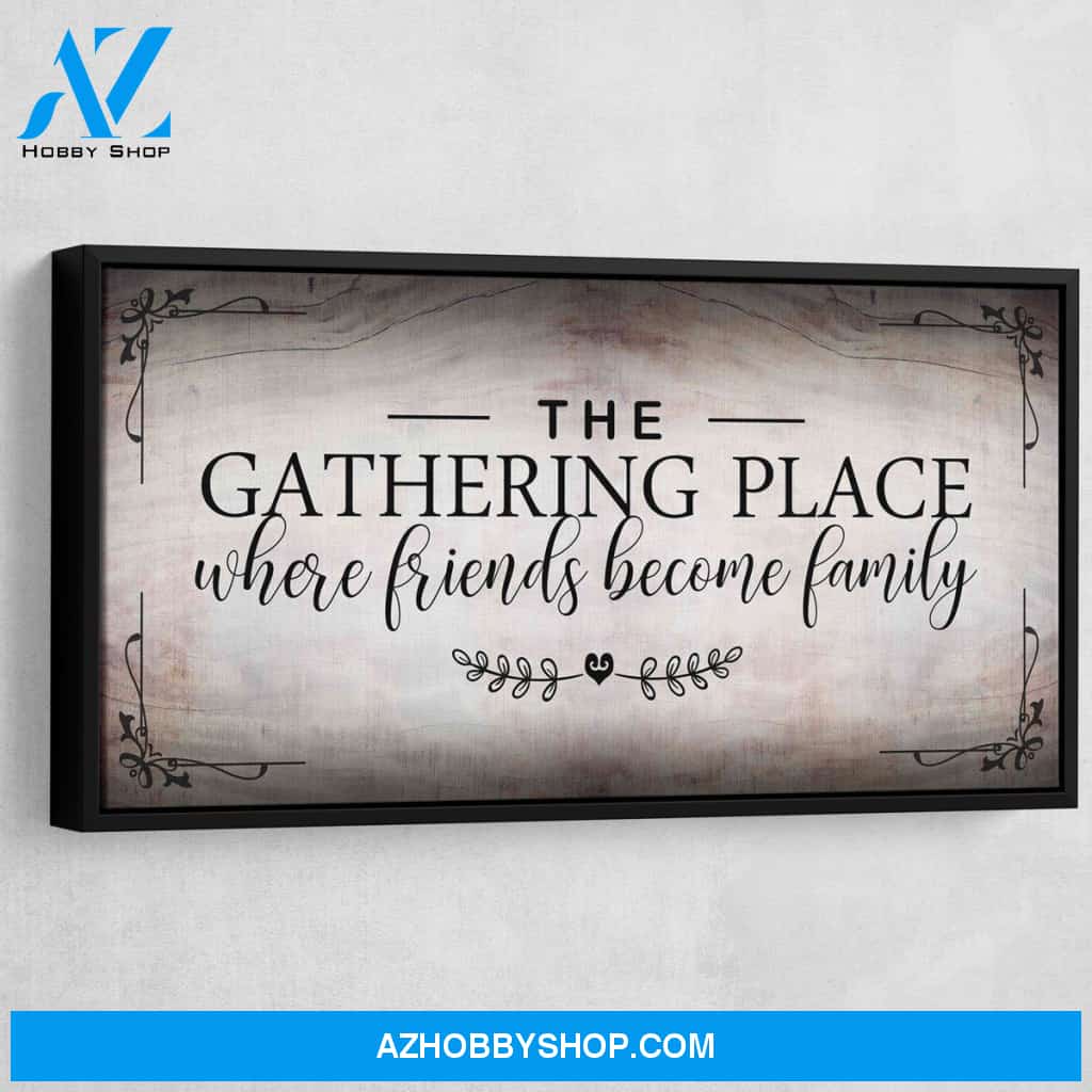 The Gathering Place Where Friends Become Family