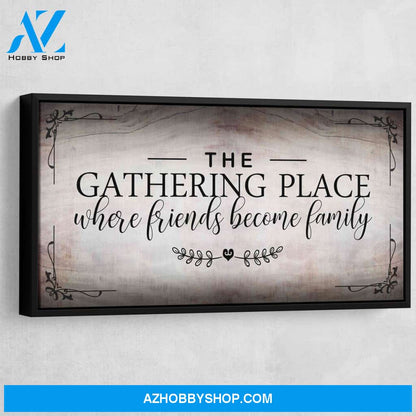 The Gathering Place Where Friends Become Family