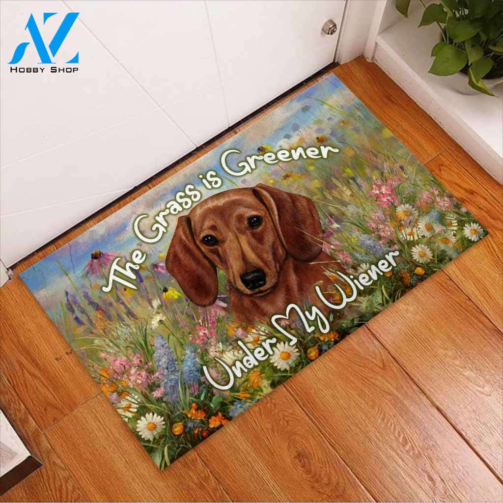 The Grass is Greener Under My Wiener - Dachshund Doormat