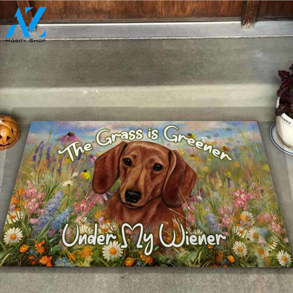 The Grass is Greener Under My Wiener - Dachshund Doormat