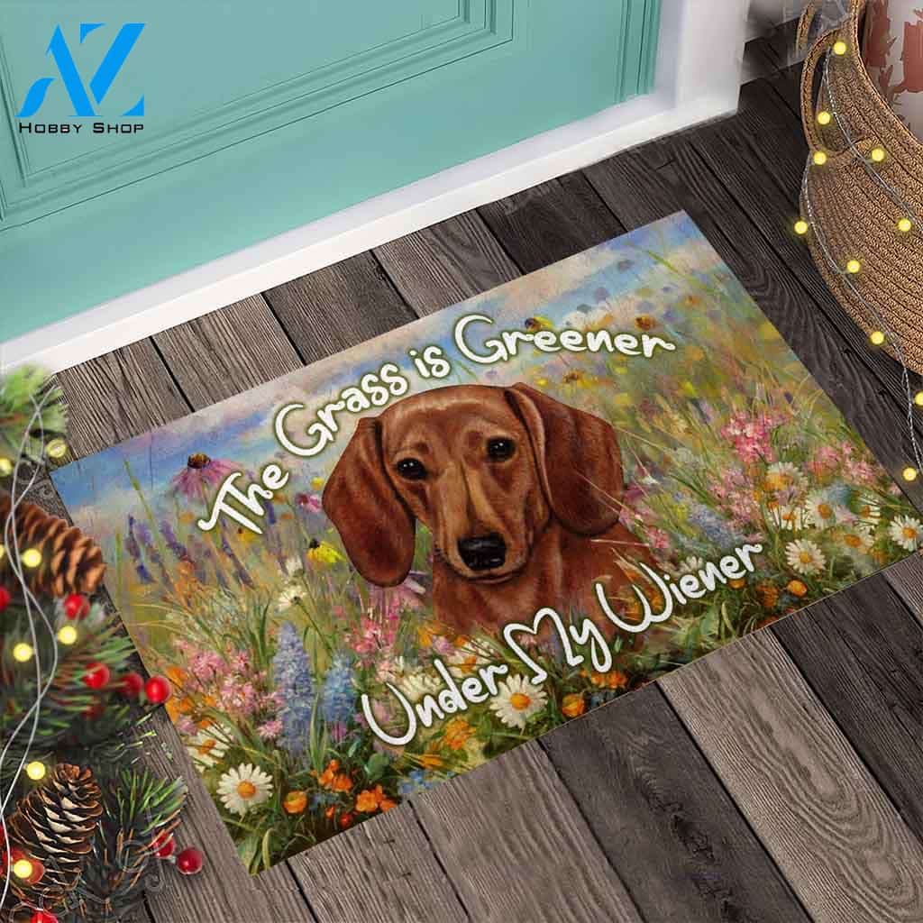 The Grass is Greener Under My Wiener - Dachshund Doormat