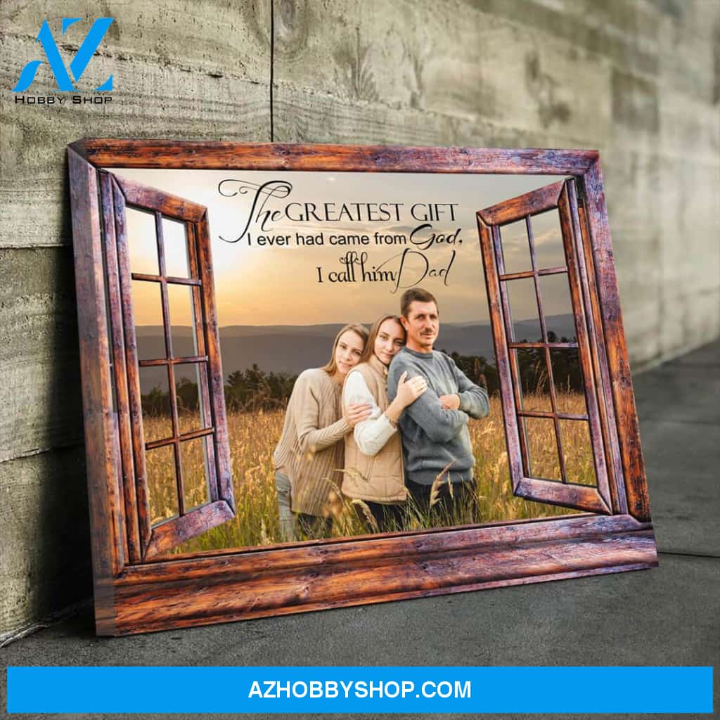 The Greatest Gift I Call Him Dad Personalized Photo Memorial Canvas, Canvas Wall Art Gift for Family
