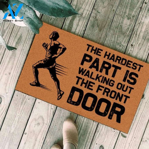 The hardest part is walking out the front door Doormat | Welcome Mat | House Warming Gift