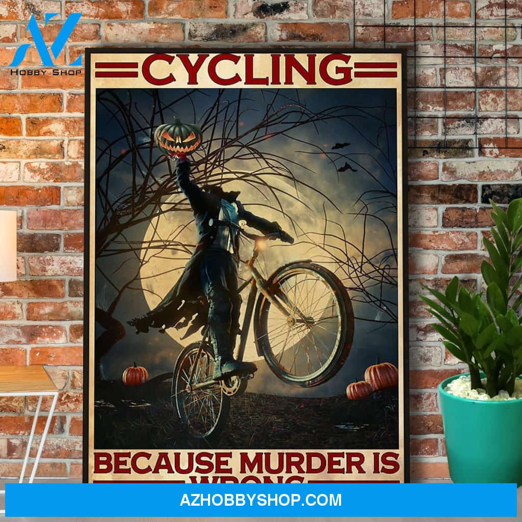 The Headless Horseman Cycling Because Murder Is Wrong Halloween Canvas And Poster, Wall Decor Visual Art, Halloween Gift, Happy Halloween