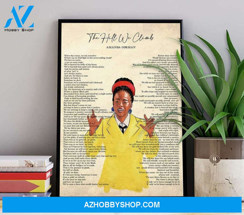 The Hill We Climb Full Poem Poster, Amanda Gorman Poster, Feminism Portrait Poster, Biden Inauguration, Black Pride Canvas And Poster, Wall Decor Visual Art