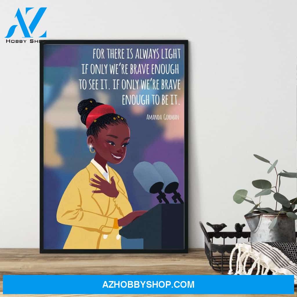 Amanda Gorman The Hill We Climb Poem Poster, Inauguration Quote Poster, Feminist Art Decor, Black History Month Canvas And Poster, Wall Decor Visual Art