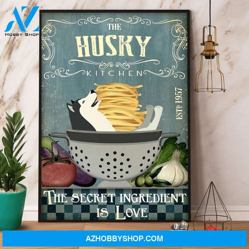 The Husky Kitchen The Secret Ingredient Is Love Canvas And Poster, Wall Decor Visual Art