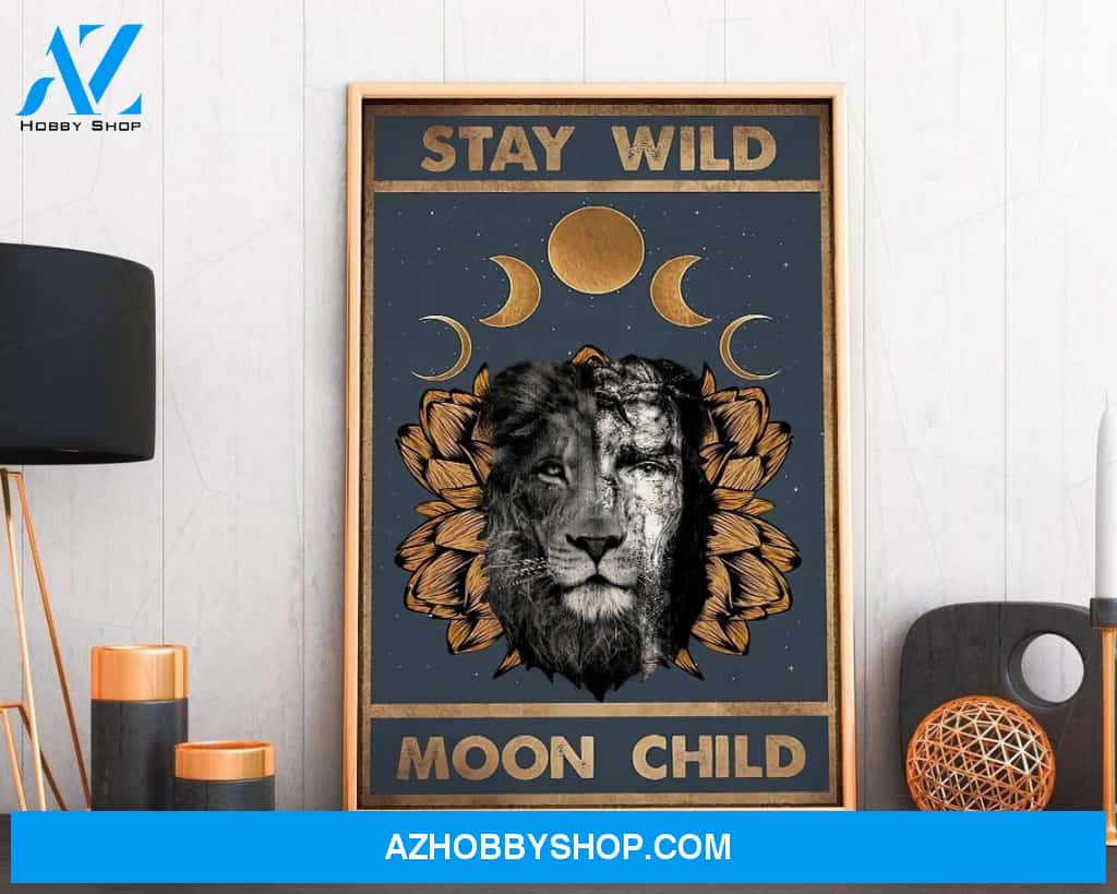 The Lion Stay Wild Moon Child Canvas And Poster, Wall Decor Visual Art