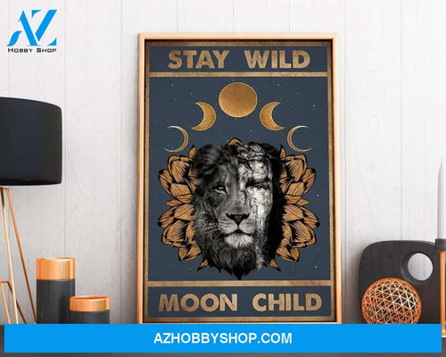 The Lion Stay Wild Moon Child Canvas And Poster, Wall Decor Visual Art