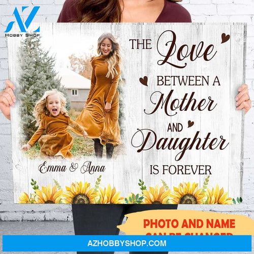 Personalized Photo Canvas, The Love Between A Mother And Daughter Is Forever Canvas Wall Art Gifts for mom, Mothers Day Gifts