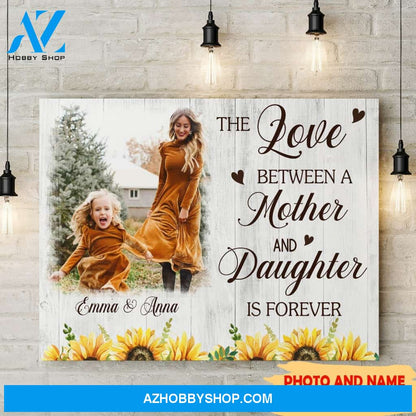 Personalized Photo Canvas, The Love Between A Mother And Daughter Is Forever Canvas Wall Art Gifts for mom, Mothers Day Gifts