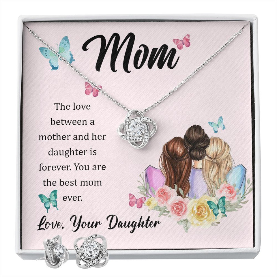 The Love Between A Mother And Her Daughter Is Forever Love Knot Necklace And Earring Set