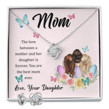 The Love Between A Mother And Her Daughter Is Forever Love Knot Necklace And Earring Set