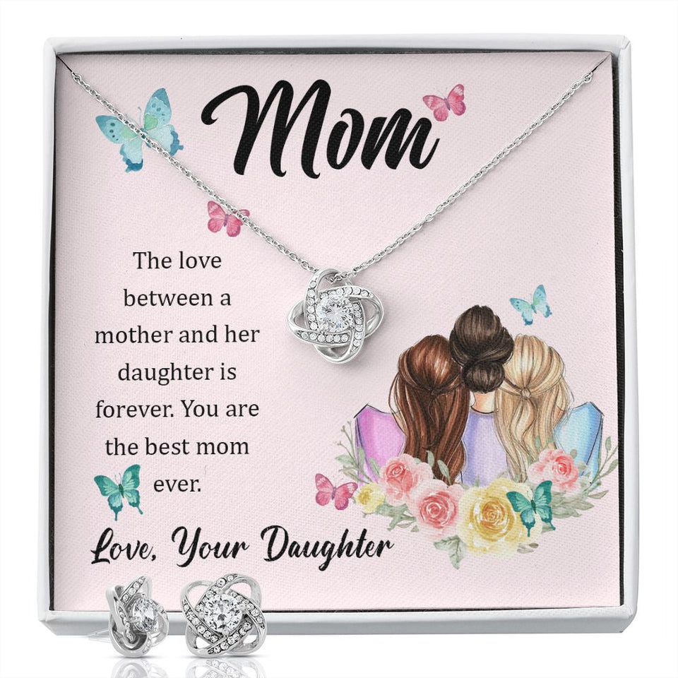 The Love Between A Mother And Her Daughter Is Forever Love Knot Necklace And Earring Set