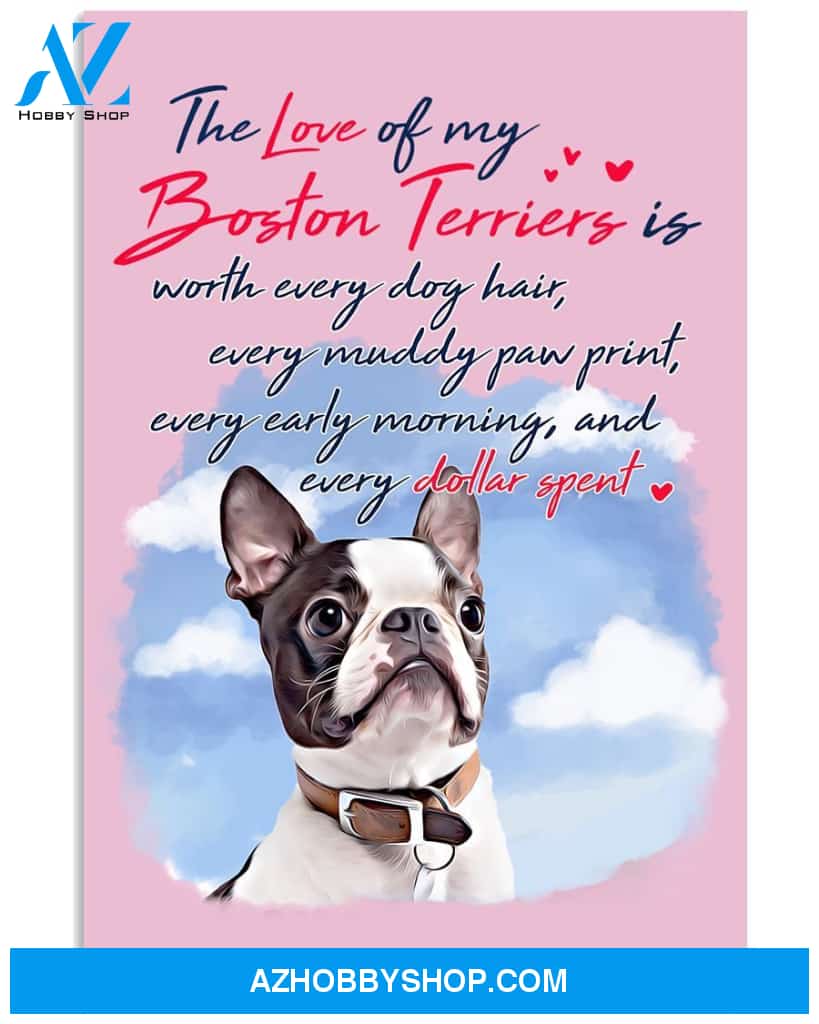 The Love Of My Boston Terrier 16x24 Poster