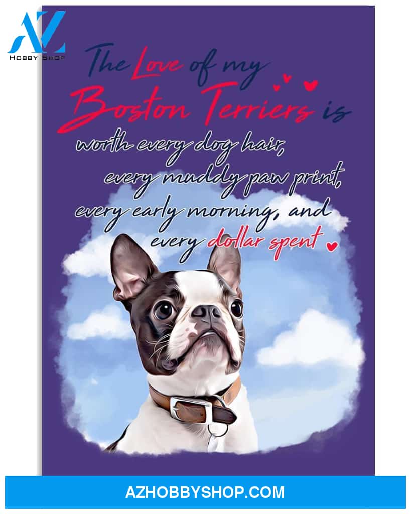 The Love Of My Boston Terrier 16x24 Poster