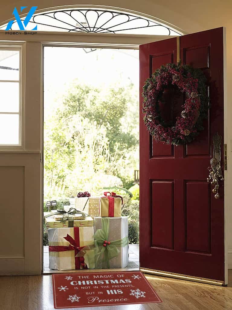 The Magic Of Christmas Is Not In The Presents Doormat Indoor And Outdoor Mat Entrance Rug Sweet Home Decor Housewarming Gift Gift Friend Family Christmas Holiday