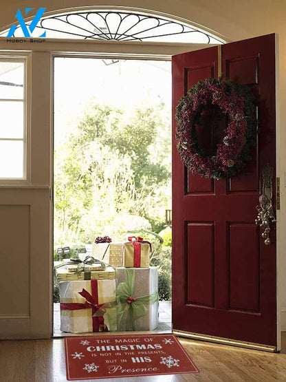 The Magic Of Christmas Is Not In The Presents Doormat Indoor And Outdoor Mat Entrance Rug Sweet Home Decor Housewarming Gift Gift Friend Family Christmas Holiday