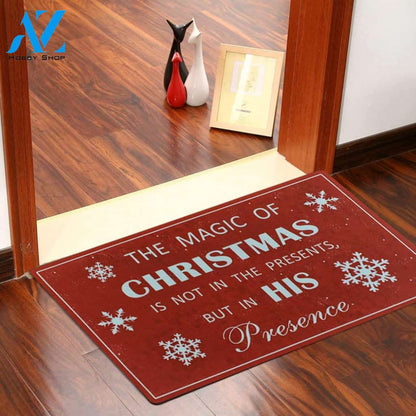 The Magic Of Christmas Is Not In The Presents Doormat Indoor And Outdoor Mat Entrance Rug Sweet Home Decor Housewarming Gift Gift Friend Family Christmas Holiday